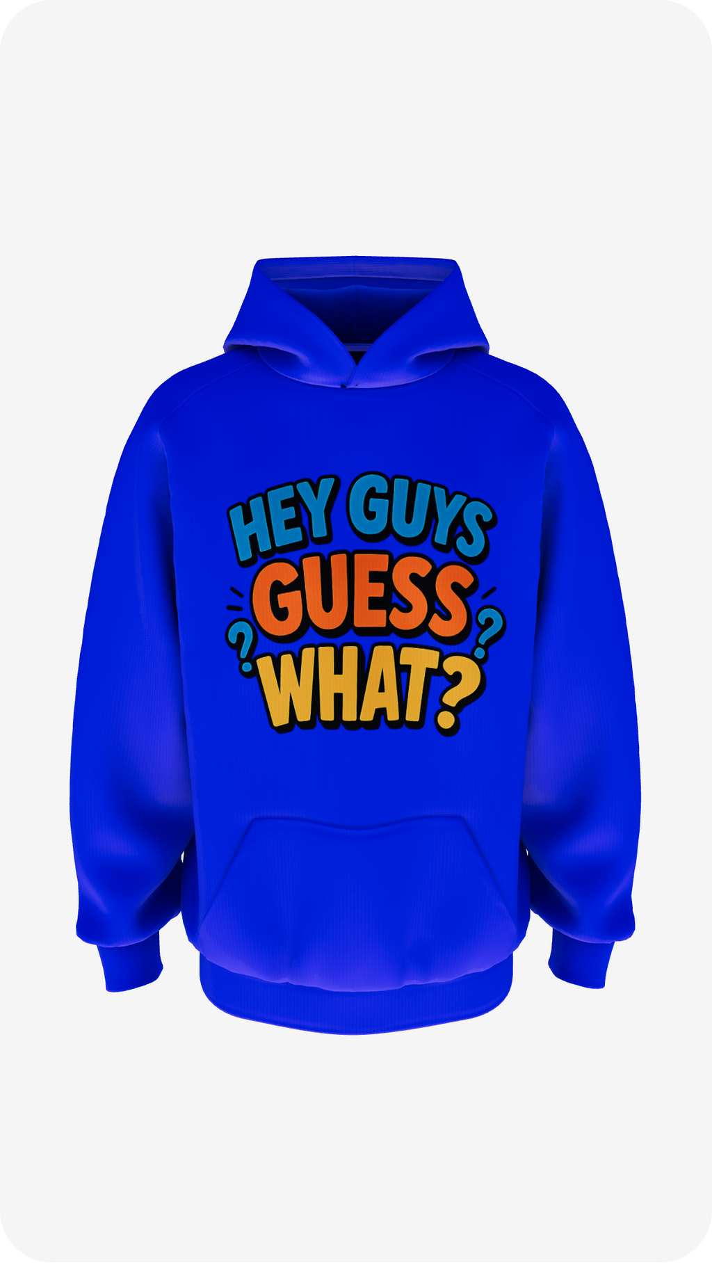 HEY GUYS GUESS WHAT? Hoodie